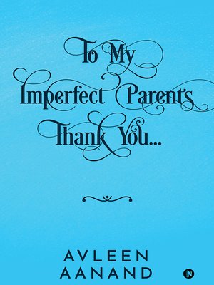 cover image of to My Imperfect Parents: Thank You…